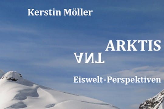 Das Cover des Buchs "AntArktis: Eiswelt-Perspektiven" von Kerstin Möller.