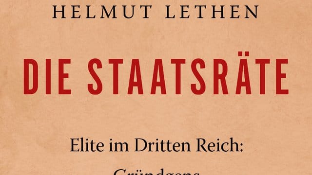 Das Cover des Buches "Die Staatsräte: Elite im Dritten Reich: Gründgens, Furtwängler, Sauerbruch, Schmitt" von Helmut Lethen.