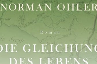 Das Cover des Buches "Die Gleichung des Lebens" von Norman Ohler.