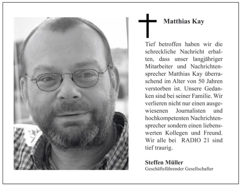 Radio 21 trauert um Matthias Kay.