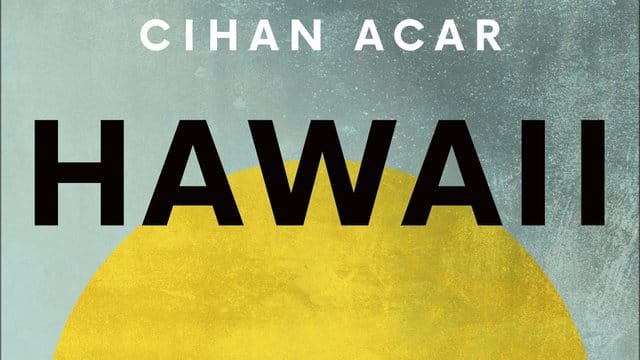 "Hawaii" von Cihan Acar.