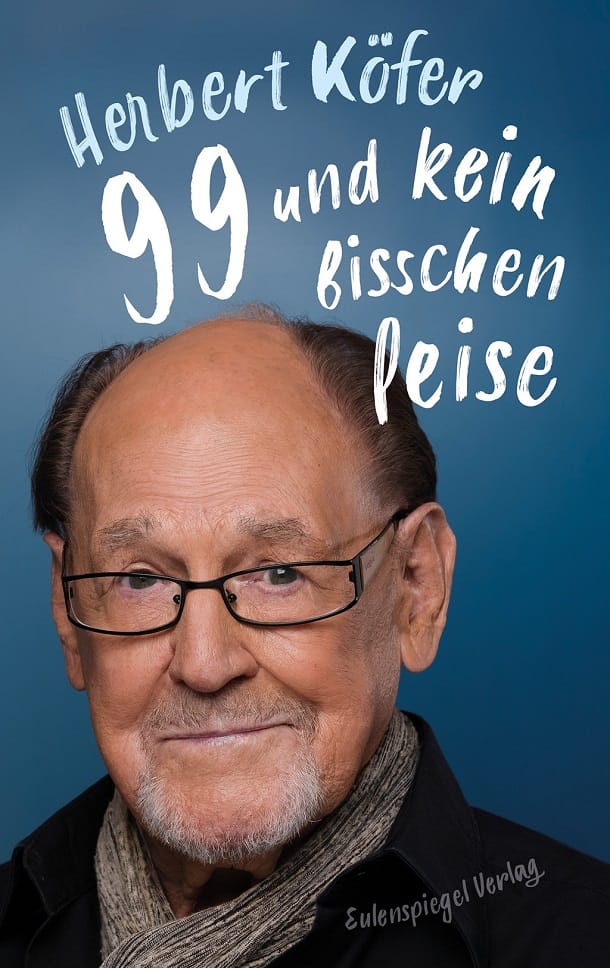 Herbert Köfer: Auf 176 Seiten beschreibt der Schauspieler in diesem 2020 erschienen Buch sein Leben.