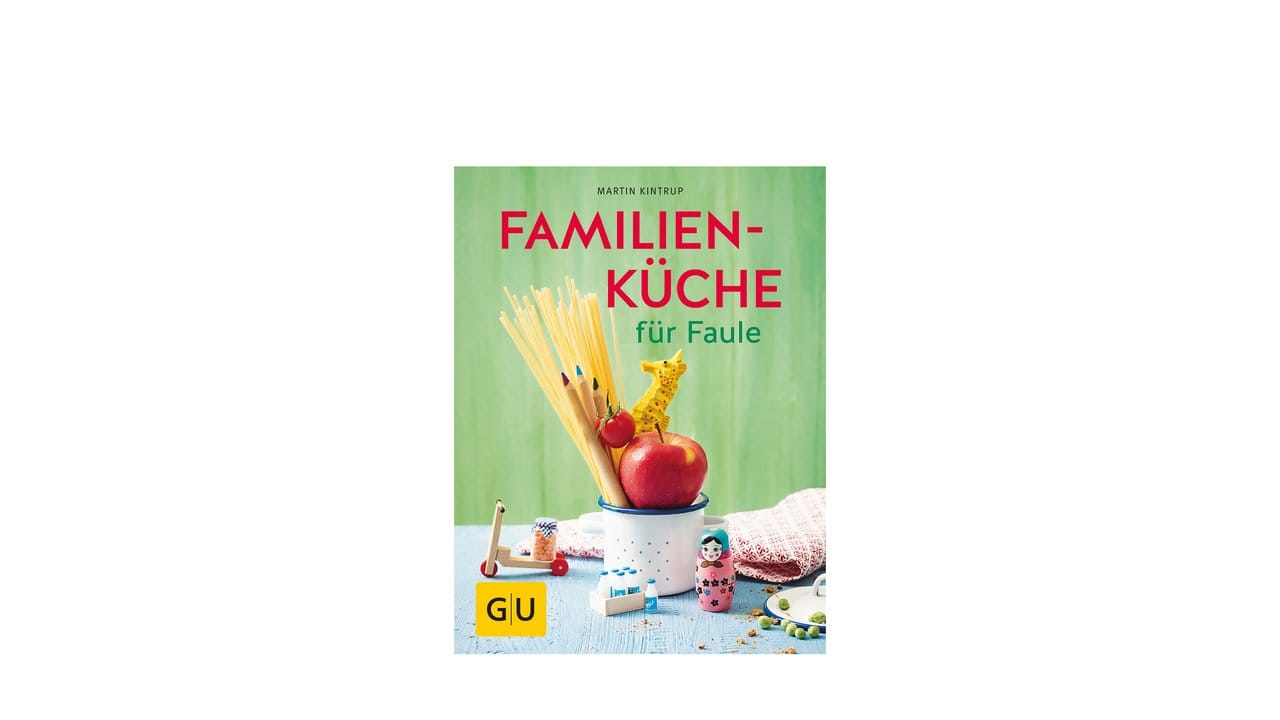 Martin Kintrup: Familienküche für Faule.