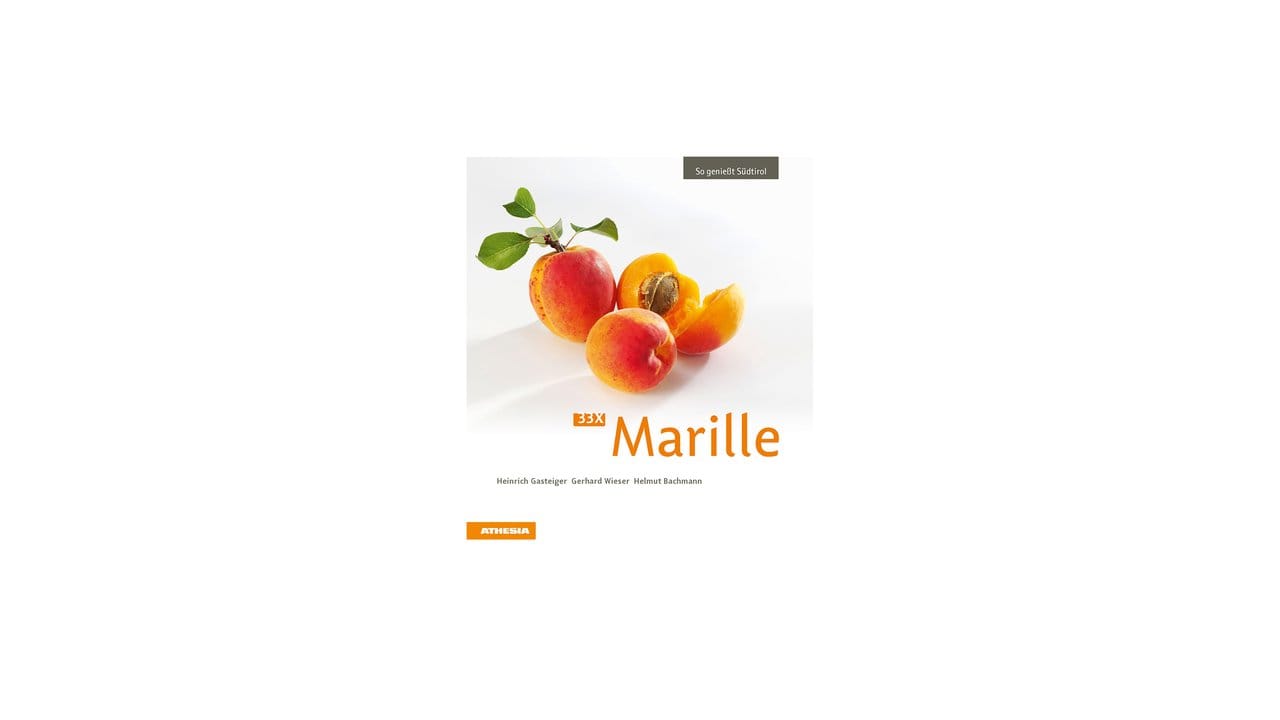 Lecker Rezepte rund um die Marille stehen im Buch "33 x Marille" von Heinrich Gasteiger, Gerhard Wieser und Helmut Bachmann.