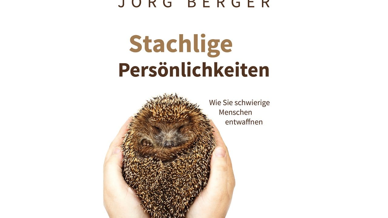 In seinem Buch "Stachlige Persönlichkeiten" gibt Jörg Berger Tipps für den Umgang mit schwierigen Menschen.
