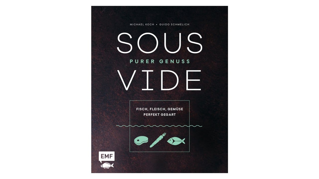 Sous-Vide - Purer Genuss: Fisch, Fleisch, Gemüse perfekt gegart, Michael Koch/Guido Schmelich, Edition Michael Fischer/EMF Verlag, 208 Seiten, 30 Euro, ISBN-13: 978-3960930747.