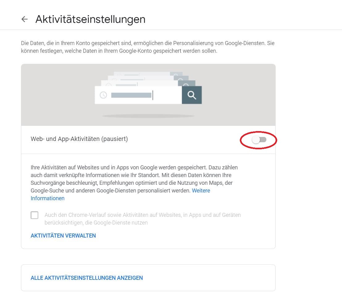 Google listet hier Ihre Aktivitäten auf Websites und Apps von Google. Beispielsweise werden Suchanfragen Ihrer Google-Suche gespeichert. Um das Speichern zu "pausieren", klicken Sie auf den Schalter neben Web- und App-Aktivitäten. Klicken Sie als nächstes auf "Aktivitäten verwalten".