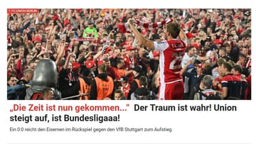 Die Berliner Medien können es offenbar wie viele Union-Fans kaum glauben. "Der Traum ist wahr! Union steigt auf, ist Bundesligaaa!", titelt der Berliner Kurier.