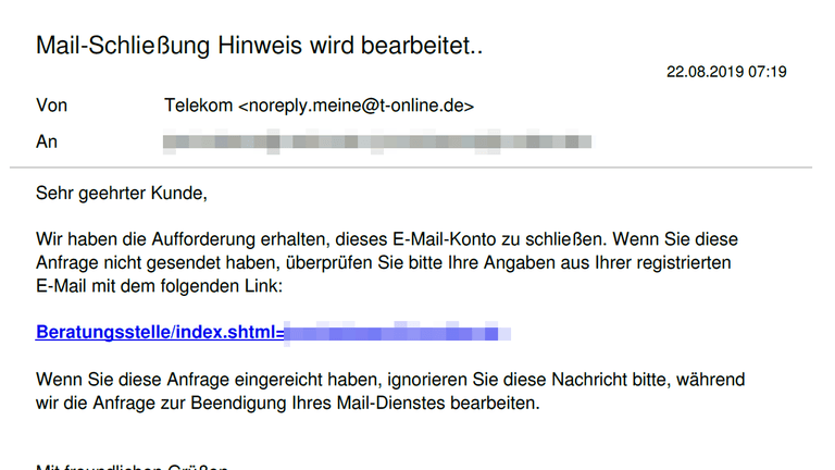Betrüger verschicken derzeit Mails im Namen der Telekom. In der Nachricht werden Nutzer informiert, dass die Telekom eine Aufforderung erhalten habe, das E-Mail-Konto zu schließen. Wer das verhindern will, soll einem Link in der Mail folgen. Wie "Mimimkama.at" berichtet, handelt es sich aber um einen Phishing-Versuch. Wer dem Link in der Nachricht folgt, dem droht der Verlust der Daten.