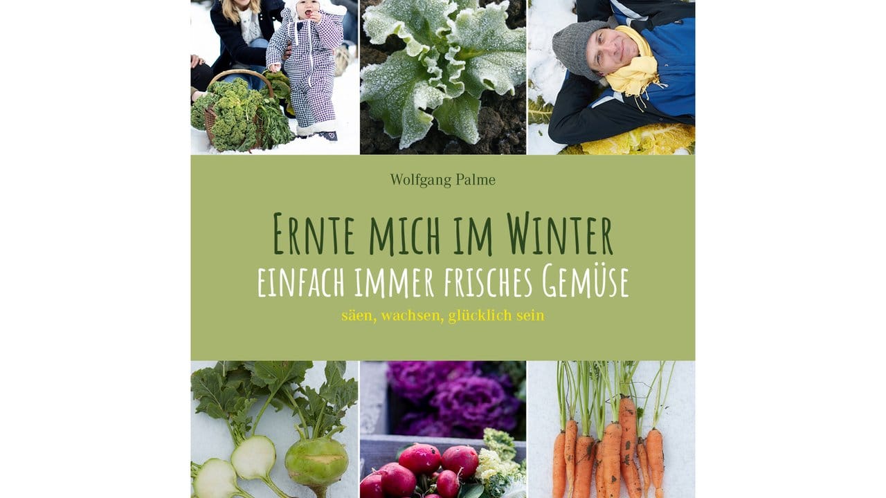 In seinem Buch erklärt Wolfgang Palme, welches Gemüse sich auch im Winter ernten lässt.