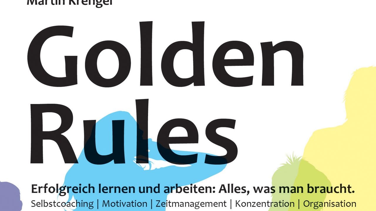 Martin Krengel: Golden Rules, Erfolgreich lernen und arbeiten, 2013, Eazybookz, 192 S.