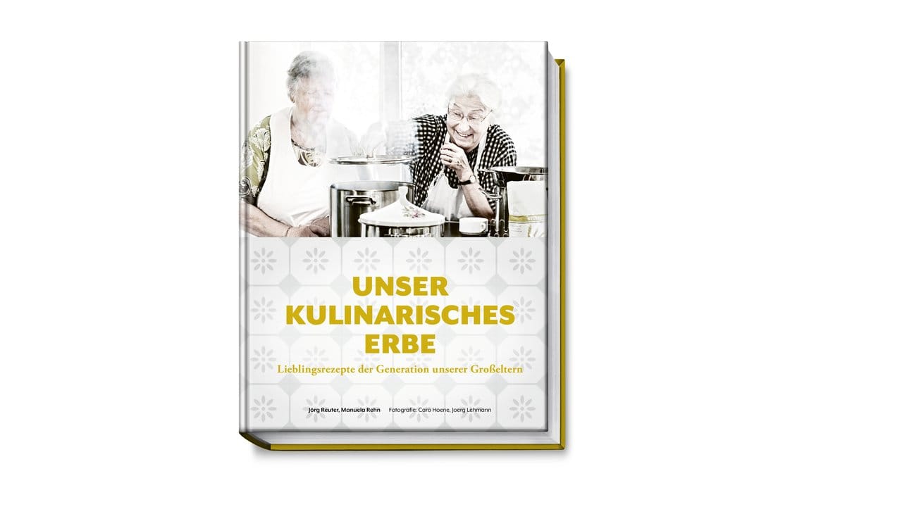 In ihrem Kochbuch stellen Caro Hoene, Jörg Reuter und Manuela Rehn Rezepte der Generation ihrer Großeltern vor.