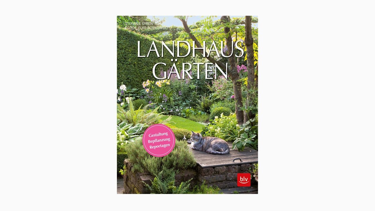 Elke Borkowski, Stefanie Syren: Landhaus-Gärten - Gestaltung, Bepflanzung, Reportagen, BLV, 2018, 216 S.
