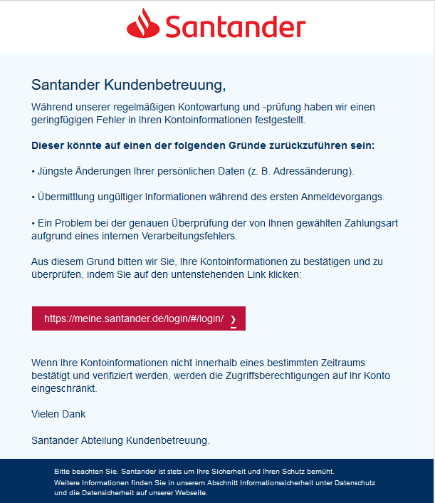 Auch in Namen der der Santander-Bank gibt es derzeit Phishing-Mails. Hier sollen Nutzer ihre Kontodaten wegen eines "geringfügigen Fehlers" bestätigen.