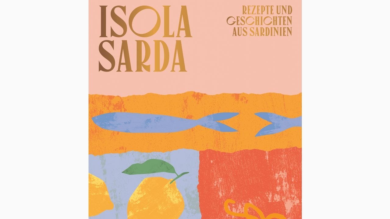 Letitia Clark: "Isola Sarda - Rezepte und Geschichten aus Sardinien".