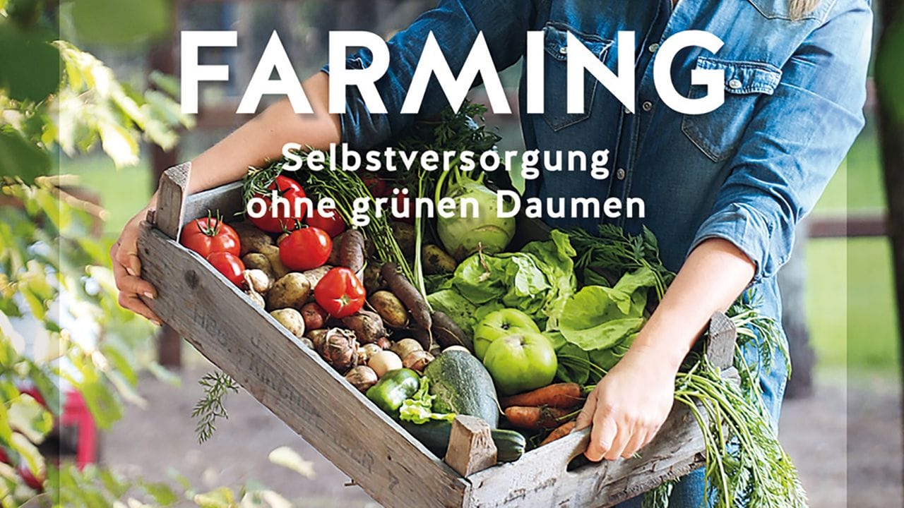 "Homefarming von Judith Rakers: Selbstversorgung ohne grünen " ist im Gräfe und Unzer Verlag erschienen.