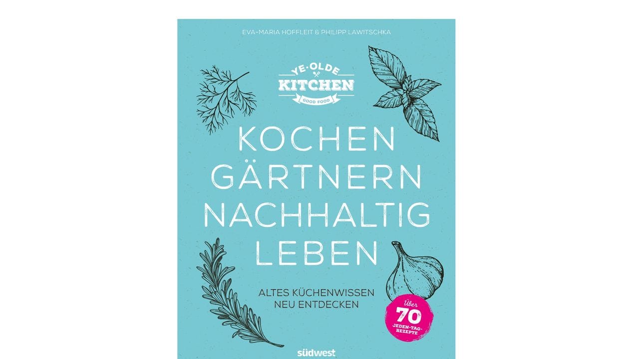 "Ye Olde Kitchen - Kochen, gärtnern, nachhaltig leben.