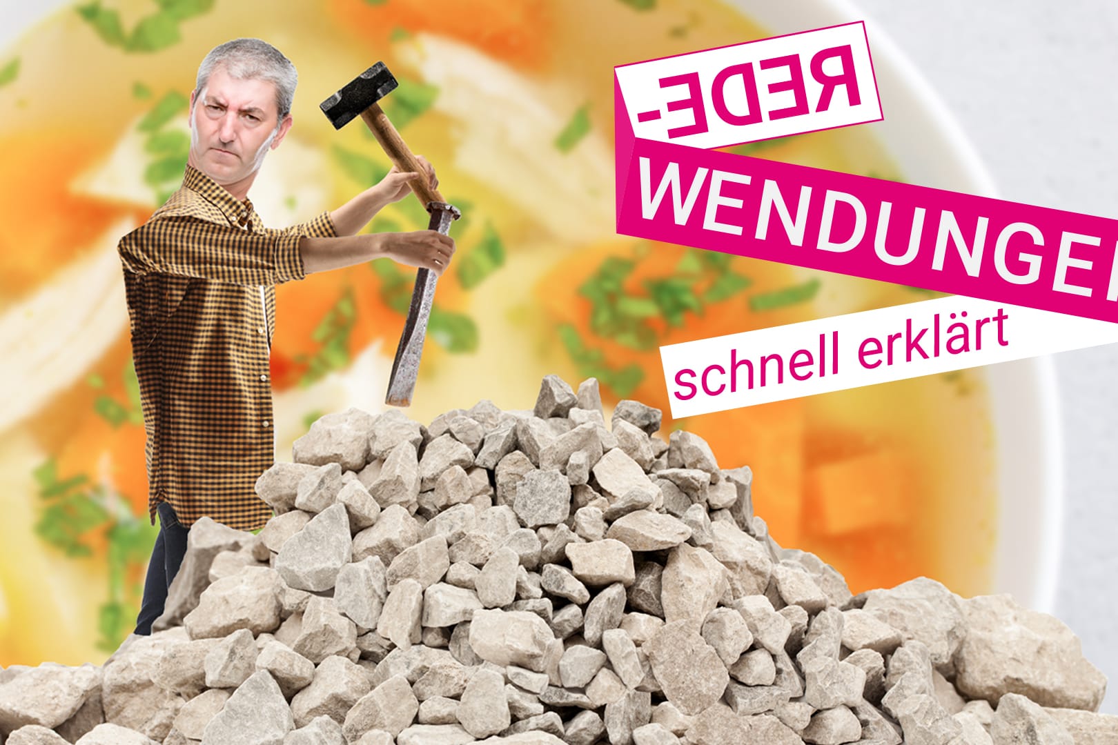 Redewendungen: Wer sich selbst die Suppe einbrockt, muss sie auch auslöffeln.