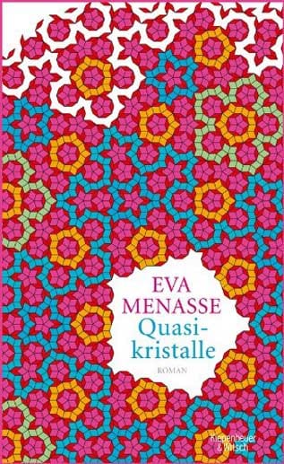 "Quasikristalle" von Eva Menasse
