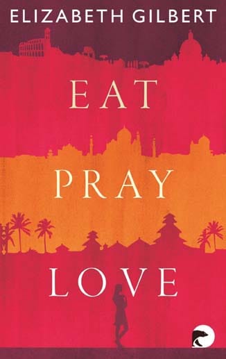 "Eat, Pray, Love" von Elizabeth Gilbert.