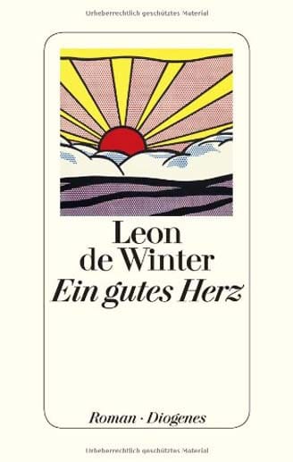 "Ein gutes Herz" von Leon de Winter.