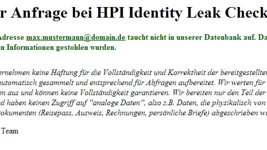 Sieht die Antwort-E-Mail so ausm, ist alles gut, denn in den Hacker-Datenbanken sind keine Identitätsdaten zu dieser Adresse zu finden.