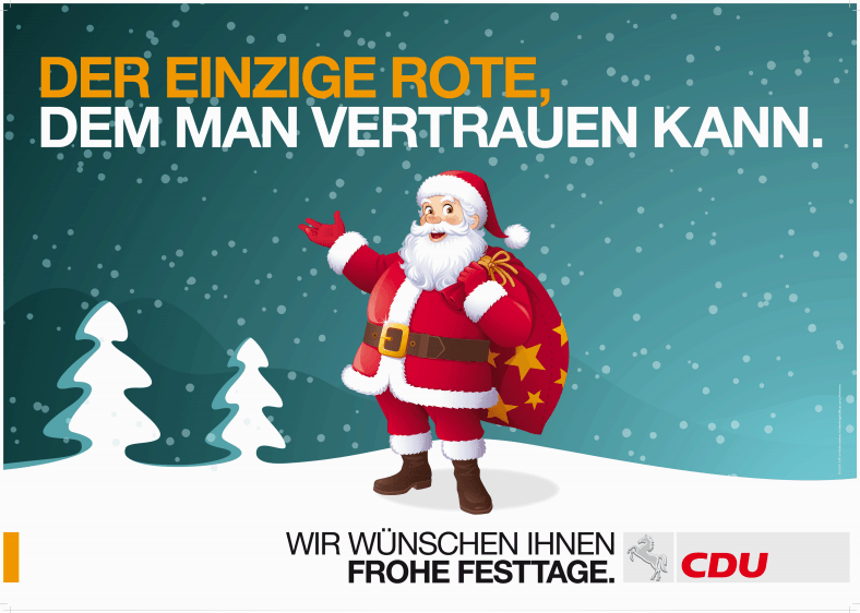 Da den Parteien auch bestimmte Farben zugeordnet werden, nutzen kreative Köpfe auch diese immer wieder für Plakate und andere Werbemittel. Hier die CDU mit einem Weihnachtsgruß mit politischem Hintergedanken.