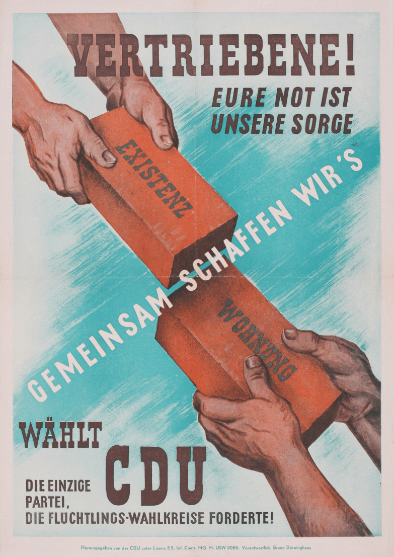 Klingt fast wie Merkels "Wir schaffen das". Im Jahr 1949 warb die CDU mit diesem Plakat für ihre Flüchtlingspolitik. Heute würde wohl vor allem die CSU kaum mehr mit einer solchen Aussage werben.