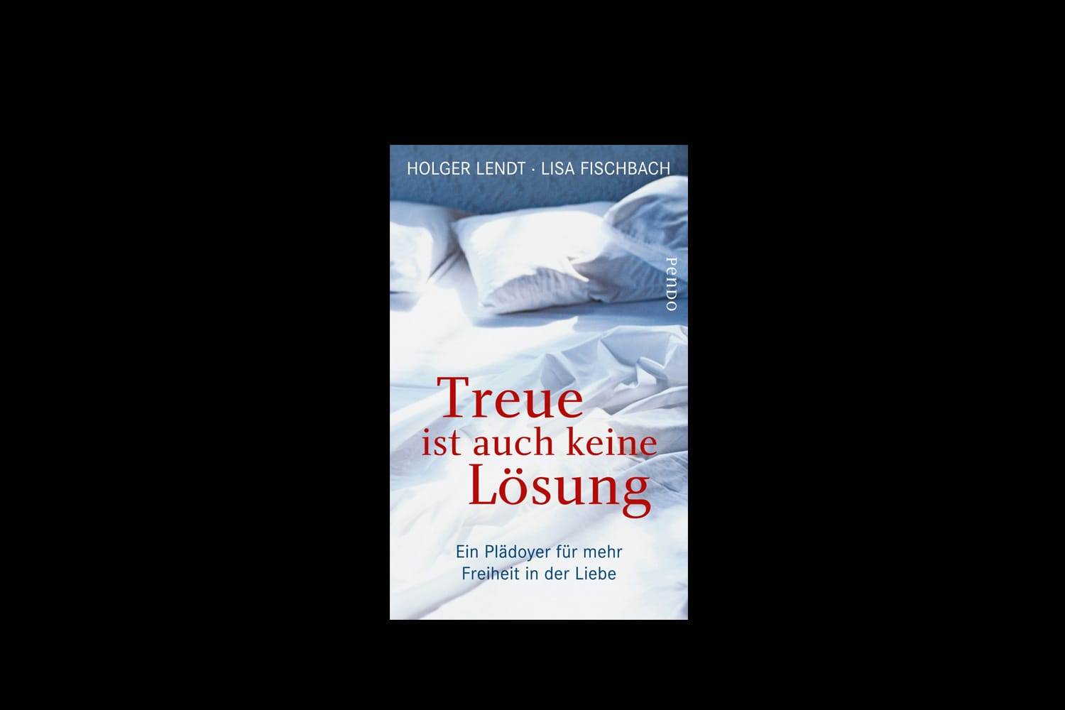 Warum uns Eifersucht und zu starre Moralvorstellungen unglücklich machen können: "Treue ist auch keine Lösung – Ein Plädoyer für mehr Freiheit in der Liebe" von Holger Lendt und Lisa Fischbach (um 10 Euro, Piper Verlag).