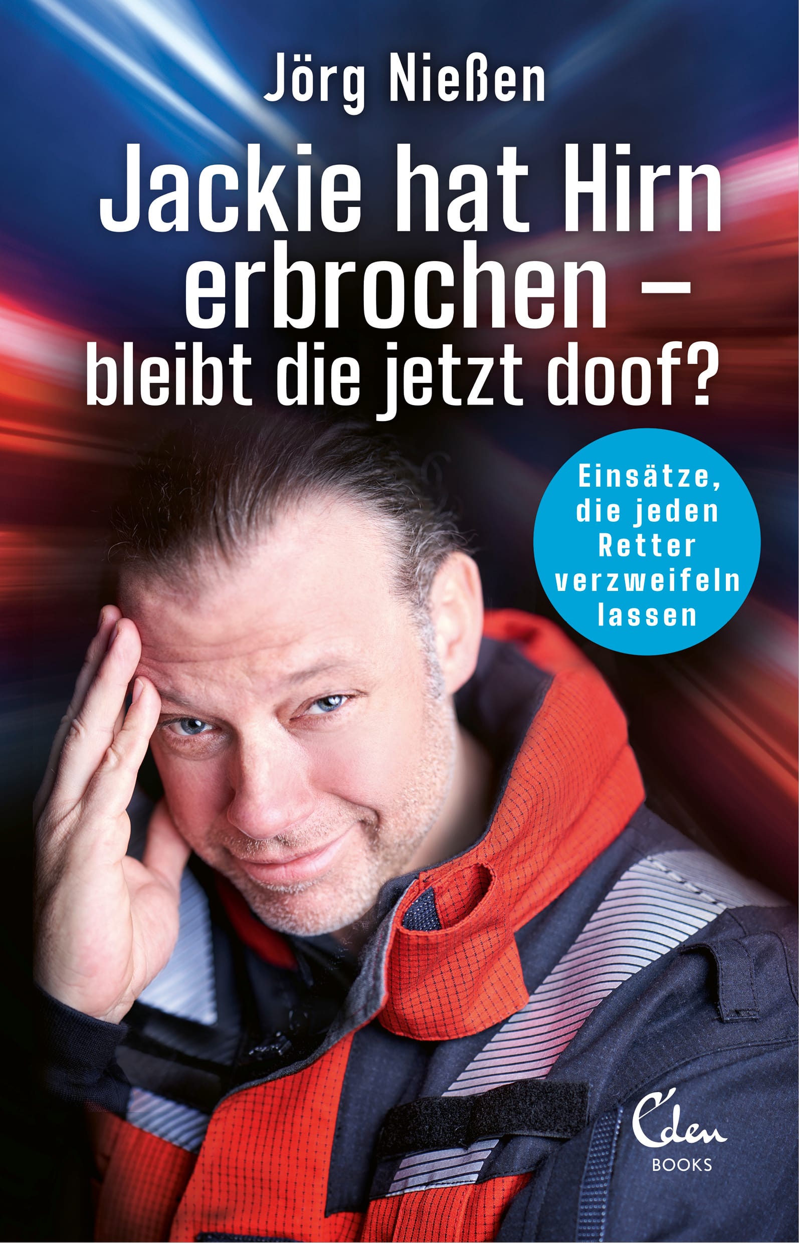 Buchcover von "Jackie hat Gehirn erbrochen – bleibt sie jetzt doof?": Erschienen im Eden-Verlag.