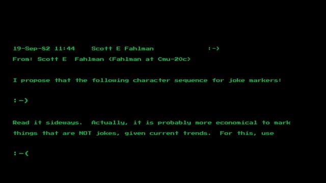Eine Mail des Computerwissenschaftlers Scott Fahlman von der Universität Pittsburgh vom 19. Eine Mail des Computerwissenschaftlers Scott Fahlman von der Universität Pittsburgh vom 19.
