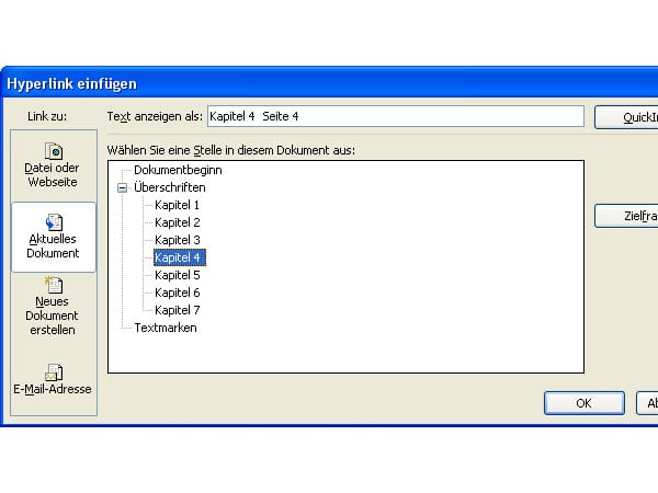 Wählen Sie unter Link zu den Eintrag Aktuelles Dokument aus. So verhindern Sie, dass die Verlinkung beispielsweise zu einer Internet- oder E-Mail-Adresse gesetzt wird. Anschließend wählen Sie die Kapitel-Überschrift im Dokument aus, zu dem verlinkt werden soll.
