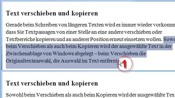 Wer Textpassagen von einer Stelle an eine andere verschieben will, bedient sich dem "Cut and Paste", dem Ausschneiden und Einfügen. Wählen Sie den Text aus, der ausgeschnitten werden soll und drücken Sie die Tastenkombination Strg+X (1). Setzen Sie die Einfügemarke an die Position, an der Sie den ausgeschnittenen Text aus der Zwischenablage einfügen wollen (2), und drücken Sie Strg+V. Der Text wird an der aktuellen Cursorposition eingefügt.