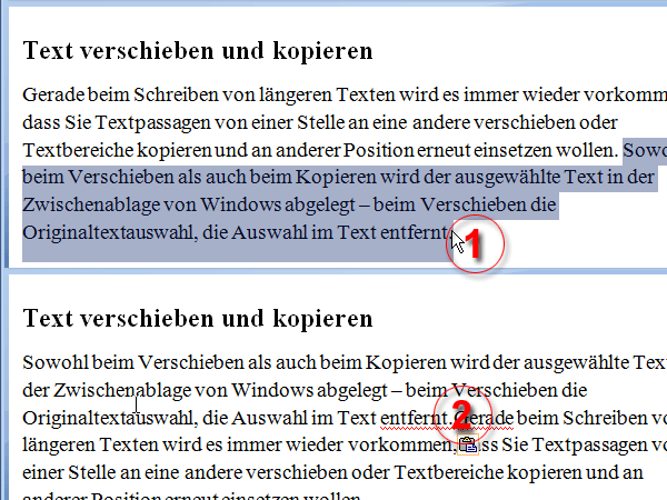 Wer Textpassagen von einer Stelle an eine andere verschieben will, bedient sich dem "Cut and Paste", dem Ausschneiden und Einfügen. Wählen Sie den Text aus, der ausgeschnitten werden soll und drücken Sie die Tastenkombination Strg+X (1). Setzen Sie die Einfügemarke an die Position, an der Sie den ausgeschnittenen Text aus der Zwischenablage einfügen wollen (2), und drücken Sie Strg+V. Der Text wird an der aktuellen Cursorposition eingefügt.