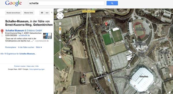 Einen Scherz der besonderen Art gab es bei google.maps zu sehen. Denn wer dort nach "Scheiße" suchte, wurde automatisch zu Geschäftsstelle des FC Schalke 04 geleitet. Ob hinter diesem Internetwitz Fans des BVB stecken, ist nicht bekannt.