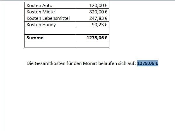 Das Ergebnis der Berechnung aus der Tabelle wird jetzt an der Cursormarke eingesetzt. Ändert sich die Kalkulation später, lässt sich der Eintrag markieren und mit einem Druck auf F9 aktualisieren.