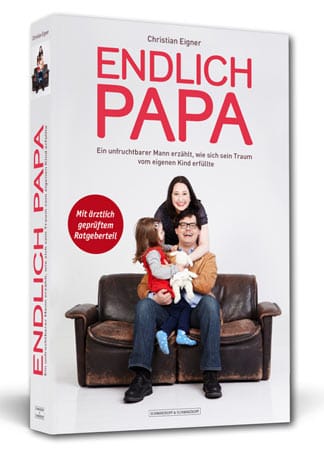 Buchtipp: Christian Eigner: Endlich Papa. Ein unfruchtbarer Mann erzählt, wie sich sein Traum vom eigenen Kind erfüllte, 288 Seiten, Taschenbuch, ISBN 978-3-86265-160-3, 9,95 EUR (D)