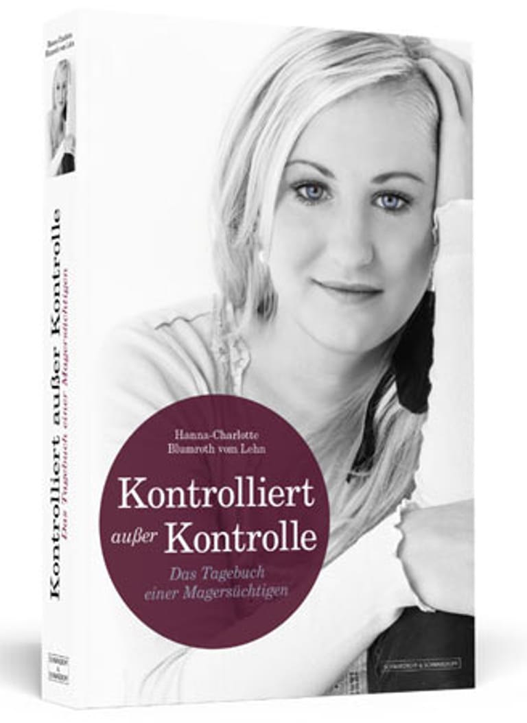 "Kontrolliert außer Kontrolle - Das Tagebuch einer Magersüchtigen" von Hanna-Charlotte Blumroth vom Lehn.