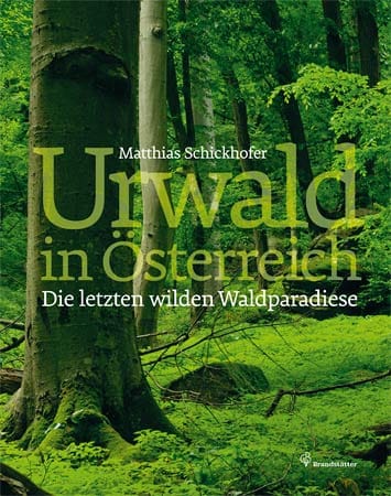 Matthias Schickhofer: Urwald in Österreich, Buchcover.