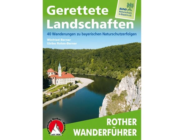 Wanderführer „Gerettete Landschaften“ im Bergverlag Rother.