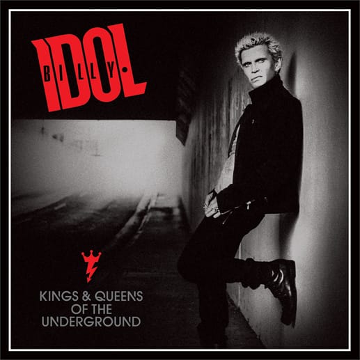 Billy Idol "Kings & Queens Of The Underground"