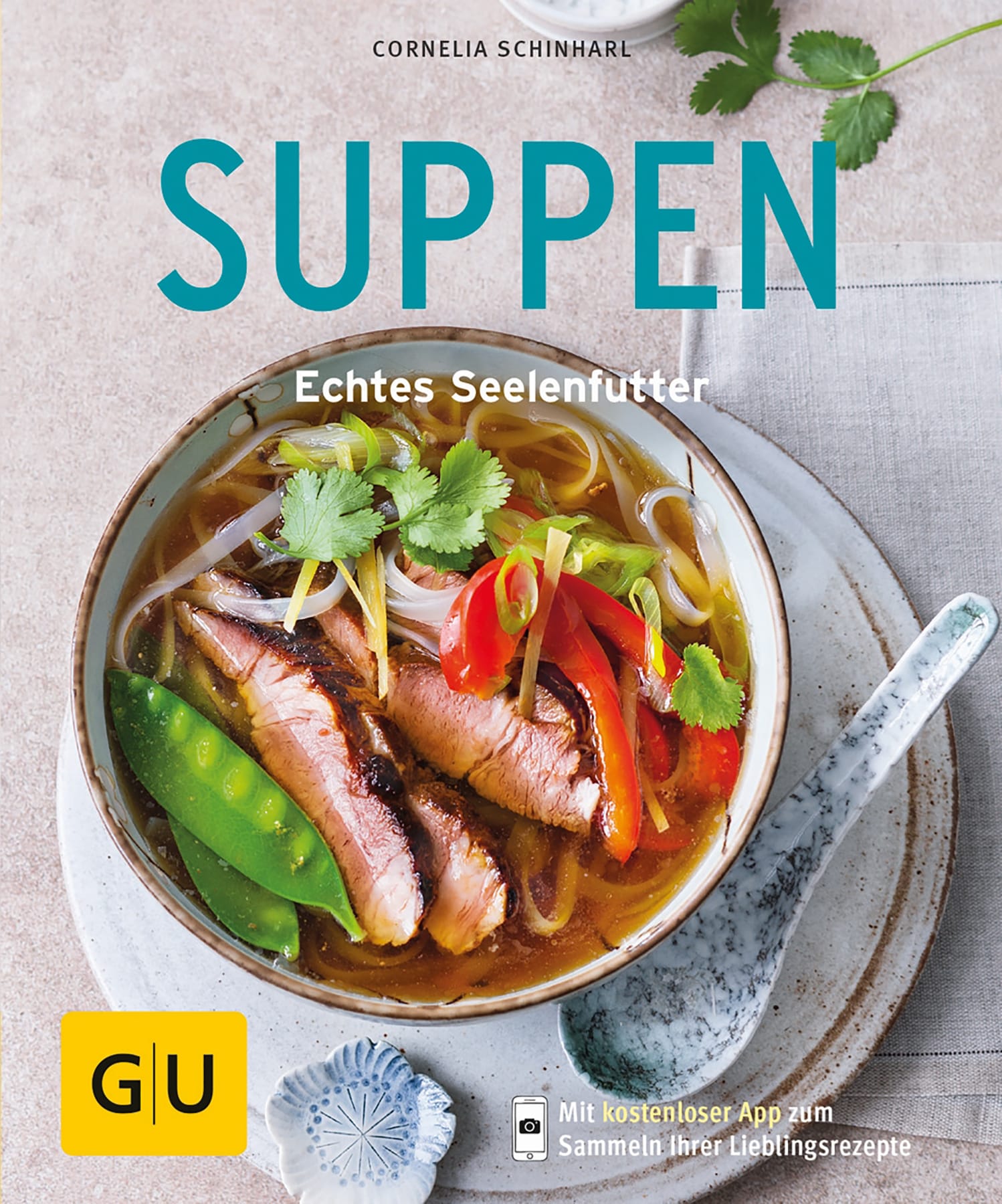 Das Buch von Cornelia Schinharl: Suppen: Echtes Seelenfutter ist in Läden erhältlich.