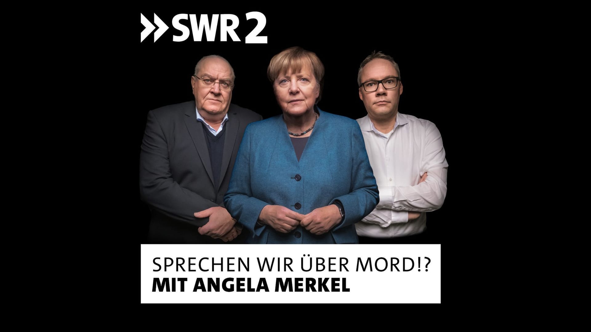 SWR2 Podcast "Sprechen wir über Mord!?" mit Angela Merkel