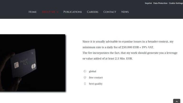 Homepage von F.: "Da es in der Regel ratsam ist, Themen in einem breiteren Kontext zu betrachten, ist mein Mindestsatz ein Tageshonorar von 250.000 EUR plus Mehrwertsteuer."