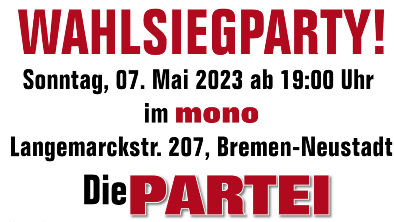 Ankündigung der Partei "Die Partei" zum "historischen Wahlsieg".