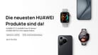 HUAWEI launcht neue Smartwatches und Pura-Serie mit drei Smartphone-Modellen.