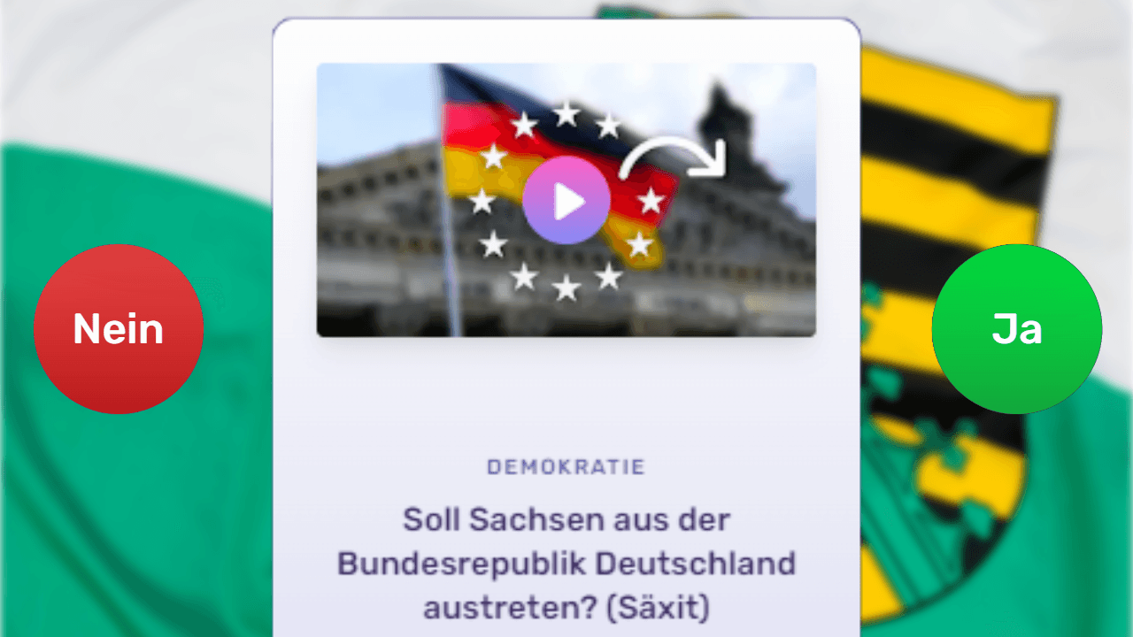 Eine Frage aus dem Voteswiper: Soll Sachsen aus der Bundesrepublik Deutschland austreten?