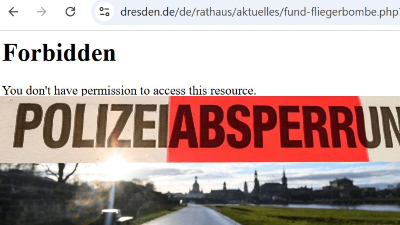 Nicht nur große Teile der Stadt sind abgeriegelt, auch die Website der Stadt Dresden ist seit etwa einer halben Stunde nicht erreichbar: Error 403 – zu Deutsch: die Seite ist überlastet.